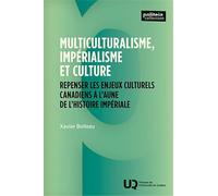 Multiculturalisme, impérialisme et culture: Repenser les enjeux culturels canadiens à l'aune de l'histoire impériale