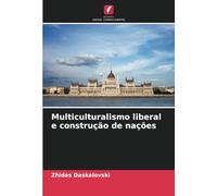 Multiculturalismo liberal e construção de nações