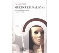 Multiculturalismo. Una mappa tra filosofia e scienze sociali
