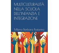 MULTICULTURALITÀ NELLA SCUOLA DELL’INFANZIA E INTEGRAZIONE