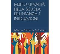 MULTICULTURALITÀ NELLA SCUOLA DELL’INFANZIA E INTEGRAZIONE