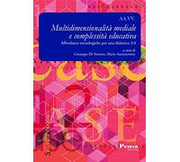 Multidimensionalità mediale e complessità educativa. Affordance tecnologiche per una didattica 3.0