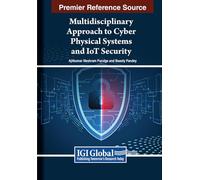 Multidisciplinary Approach to Cyber Physical Systems and IoT Security