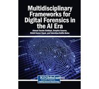 Multidisciplinary Frameworks for Digital Forensics in the AI Era