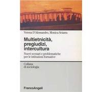 Multietnicità, pregiudizi, intercultura. Nuovi scenari e problematiche per le istituzioni formative