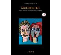 Multifilter. Mito e memoria del padre nella canzone. Con 2 CD-Audio