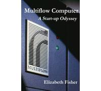 Multiflow Computer: A Start-up Odyssey