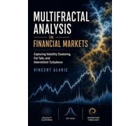 Multifractal Analysis in Financial Markets: Capturing Volatility Clustering, Fat Tails, and Intermittent Turbulence