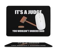 Multifunzionale Tappetino per Il Mouse It's S Judge You Wouldn't Understand Gaming Mousepad Tappetino Mouse 25x30cm per Laptop,Ufficio,Casa