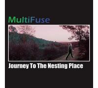 MULTIFUSE - Journey To The Nesting Place
