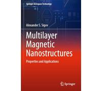 Multilayer Magnetic Nanostructures: Properties and Applications