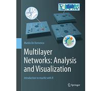 Multilayer Networks: Analysis and Visualization: Introduction to Muxviz With R