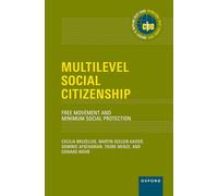 Multilevel Social Citizenship: Free Movement and Minimum Social Protection