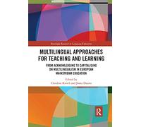 Multilingual Approaches for Teaching and Learning: From Acknowledging to Capitalising on Multilingualism in European Mainstream Education