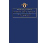 Multilingual Glossary of Automatic Control Technology: English - French - German - Russian - Italian - Spanish - Japanese