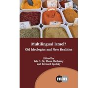 Multilingual Israel?: Old Ideologies and New Realities: 182