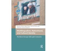 Multilingualism, Nationhood, and Cultural Identity: Northern Europe, 16th-19th Centuries
