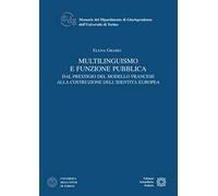 Multilinguismo e funzione pubblica. Dal prestigio del modello francese alla costruzione dell'identità europea