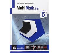 Multimath blu. Problemi svolti in preparazione all'esame di Stato. Per le Scuole superiori. Con e-book. Con espansione online (Vol. 5)