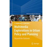 Multimedia Explorations in Urban Policy and Planning: Beyond the Flatlands: 7
