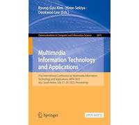 Multimedia Information Technology and Applications: 21st International Conference on Multimedia Information Technology and Applications, Mita 2025, Jeju, South Korea, July 21-24, 2025, Proceedings