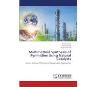 Multimethod Synthesis of Pyrimidine Using Natural Catalysts: Green, Energy-Efficient and Sustainable Approaches