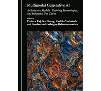 Multimodal Generative AI: Architecture Models, Enabling Technologies, and Industrial Use Cases