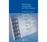 Multimodal Transcription And Text Analysis: A Multimodal Toolkit and Coursebook