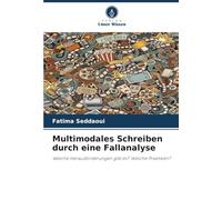 Multimodales Schreiben durch eine Fallanalyse: Welche Herausforderungen gibt es? Welche Praktiken?