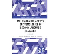 Multimodality across Epistemologies in Second Language Research