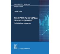 Multinational enterprises driving sustainability. An institutional perspec...