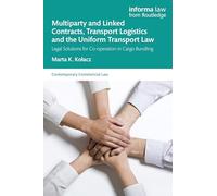 Multiparty and Linked Contracts, Transport Logistics and the Uniform Transport Law: Legal Solutions for Co-operation in Cargo Bundling