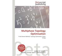 Multiphase Topology Optimisation: Finite Element Method, Topology Optimisation, Elastic Energy