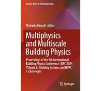 Multiphysics and Multiscale Building Physics: Proceedings of the 9th International Building Physics Conference (IBPC 2024) Volume 3: Building Systems and HVAC Technologies