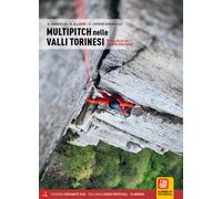 Multipitch nelle valli torinesi. 97 vie a più tiri per chi arriva