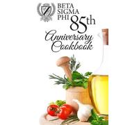 Multiple Author Beta Sigma Phi 85th Anniversary Cookbook - Ha (Copertina rigida)
