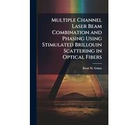 Multiple Channel Laser Beam Combination and Phasing Using Stimulated Brillouin Scattering in Optical Fibers