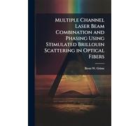 Multiple Channel Laser Beam Combination and Phasing Using Stimulated Brillouin Scattering in Optical Fibers