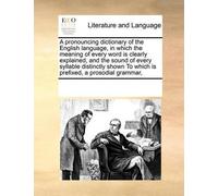 Multiple Contri A Pronouncing Dictionary of the English Language, in (Tascabile)