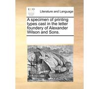 Multiple Contri A specimen of printing types cast in the letter foun (Tascabile)
