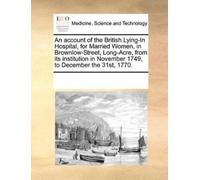 Multiple Contri An Account of the British Lying-In Hospital, for Mar (Tascabile)