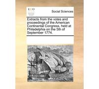 Multiple Contri Extracts from the Votes and Proceedings of the Ameri (Tascabile)