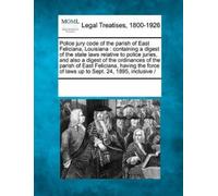 Multiple Contri Police Jury Code of the Parish of East Feliciana, Lo (Tascabile)