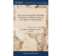 Multiple Contri The art of Governing a Wife; With Rules for B (Copertina rigida)