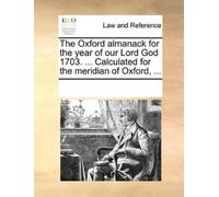 Multiple Contri The Oxford Almanack for the Year of Our Lord God 170 (Tascabile)