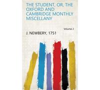 Multiple Contri The Student, Or, the Oxford, and Cambridge Monthly M (Tascabile)