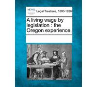 Multiple Contributors A Living Wage by Legislation (Tascabile)