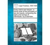 Multiple Contri Every man's own lawyer: a handy book of the principl (Tascabile)