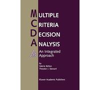 Multiple Criteria Decision Analysis: An Integrated Approach