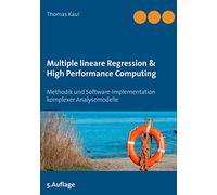 Multiple lineare Regression & High Performance Computing: Methodik und Software-Implementation komplexer Analysemodelle